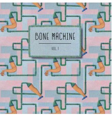 Bone Machine - Vol.1
