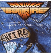 Bonfire - Feels Like Comin' Home