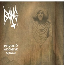 Bong - Beyond Ancient Space