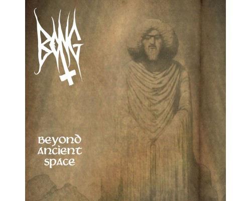 Bong - Beyond Ancient Space