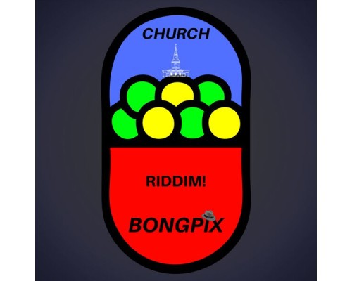 BongPix - Church & RIDDIM!