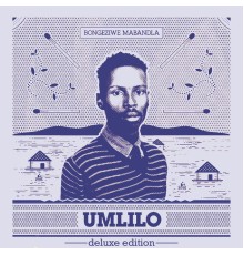 Bongeziwe Mabandla - Umlilo (Deluxe Edition)