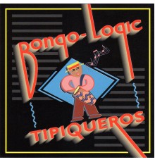 Bongo-Logic - Tipiqueros