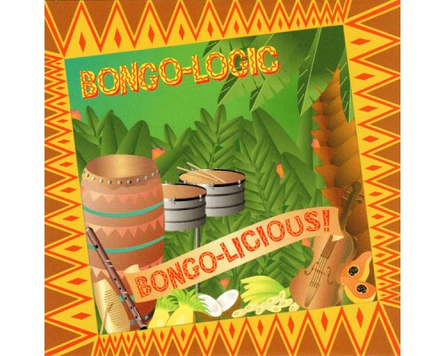 Bongo-Logic - Bongo-Licious!