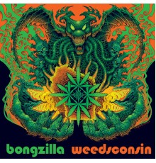 Bongzilla - Weedsconsin (Deluxe Edition)