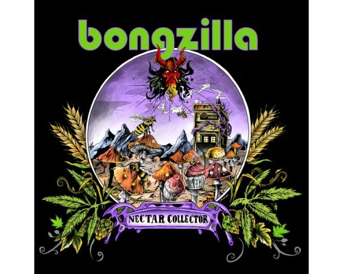 Bongzilla - Nectar Collector