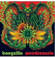 Bongzilla - Weedsconsin