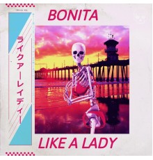 Bonita - LIKE A LADY