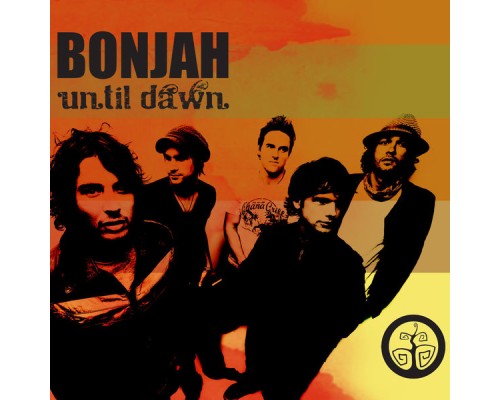 Bonjah - Until Dawn