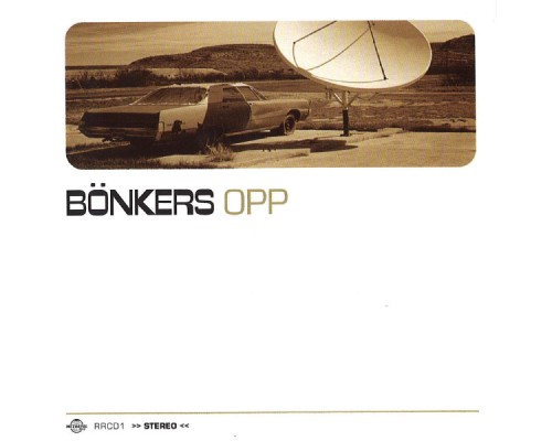 Bönkers - Opp