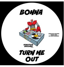 Bonna - Turn Me Out