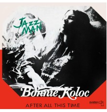 Bonnie Koloc - Jazz Man / After All This Time