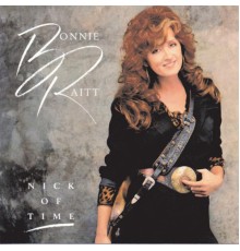 Bonnie Raitt - Nick Of Time