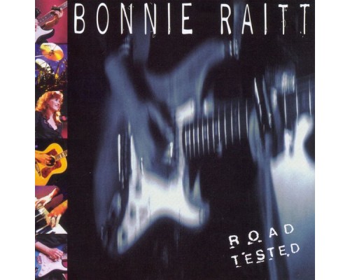 Bonnie Raitt - Road Tested (Live)