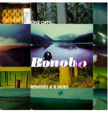 Bonobo - One Offs (Remixes & B Sides)