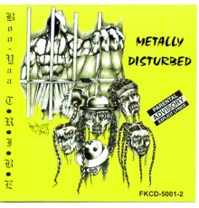 Boo-Yaa T.R.I.B.E. - Metally Distrubed