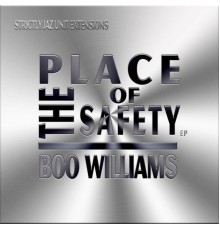 Boo Williams - The Place of Safety EP