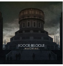 Boogie Belgique - Machine