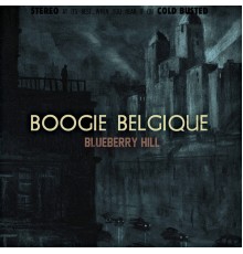 Boogie Belgique - Blueberry Hill (Remastered)