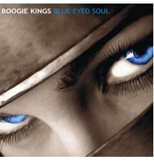 Boogie Kings - Blue Eyed Soul