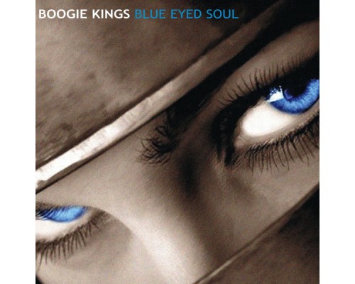 Boogie Kings - Blue Eyed Soul Boogie Kings - Blue Eyed Soul