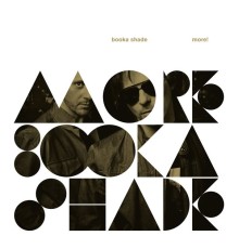 Booka Shade - More!