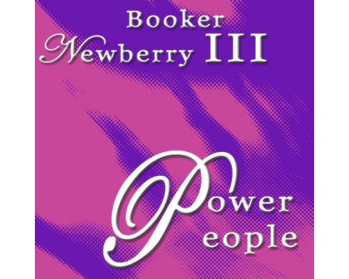 Booker Newberry III - Power People