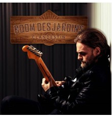 Boom Desjardins - Clandestin