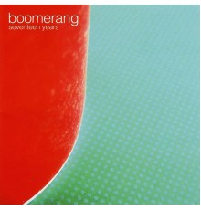 Boomerang - Seventeen Years