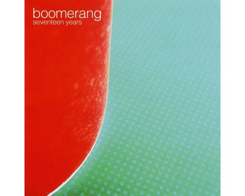 Boomerang - Seventeen Years