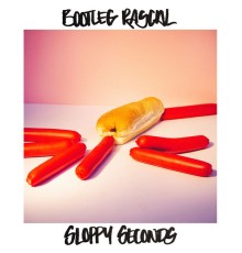 Bootleg Rascal - Sloppy Seconds