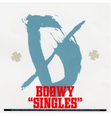 Boowy - Singles