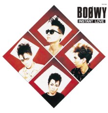 Boowy - INSTANT LOVE