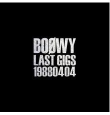 Boowy - Last Gigs -19880404- (Live)