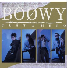 Boowy - Just A Hero