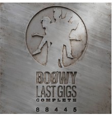 Boowy - Last Gigs Complete
