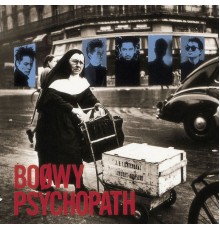 Boowy - Psychopath