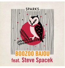 Boozoo Bajou - Sparks