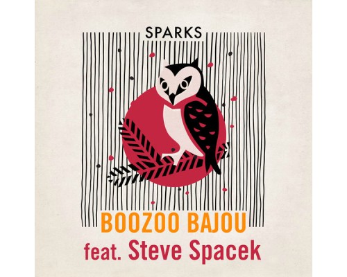 Boozoo Bajou - Sparks