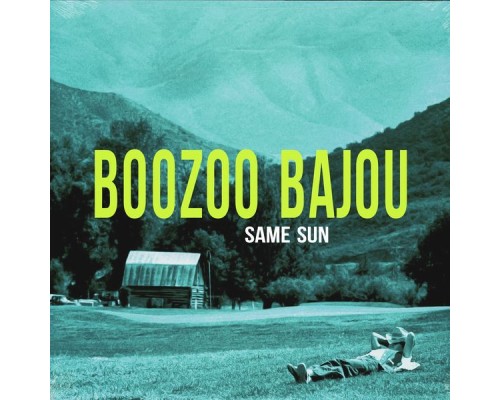 Boozoo Bajou - Same Sun