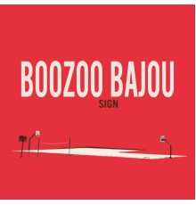 Boozoo Bajou - Sign (Remixes)