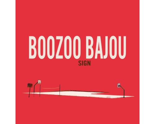 Boozoo Bajou - Sign (Remixes)