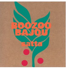 Boozoo Bajou - Satta