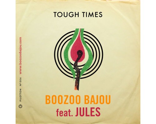 Boozoo Bajou, JULES - Tough Times
