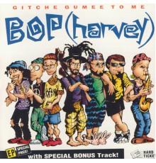 Bop (Harvey) - Gitche Gumee To Me