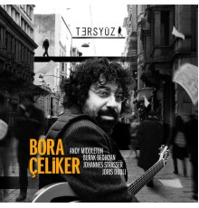 Bora Çeliker - Ters Yüz