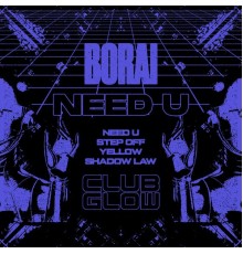 Borai - Need U