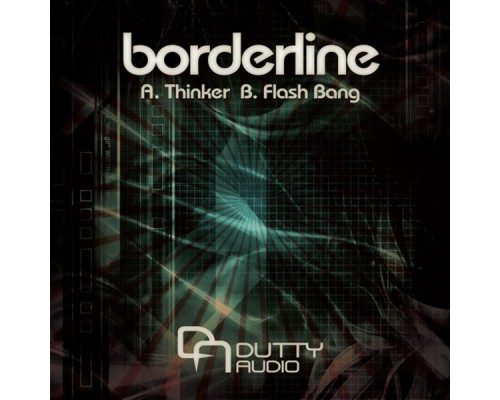 Borderline - Thinker / Flash Bang