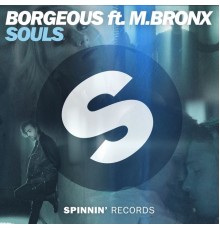 Borgeous - Souls (feat. M.BRONX)