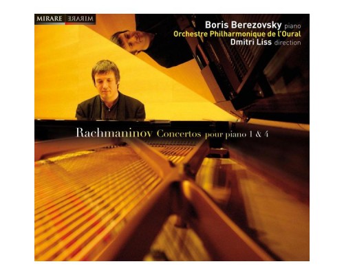 Boris Berezovsky, piano - Rachmaninov : Concertos pour piano Nos. 1 & 4 (Boris Berezovsky, piano) Boris Berezovsky, piano - Rachmaninov : Concertos pour piano Nos. 1 & 4 (Boris Berezovsky, piano)